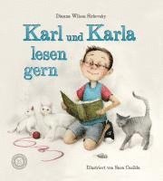 Dianna Wilson Sirkovsky - Karl und Karla lesen gern, Inbunden