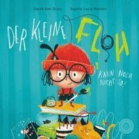 Sarah Kim Gries - Der kleine Floh kann noch nicht so!, Kartonnage