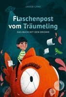 Jakob Graf - Flaschenpost vom Träumeling, Inbunden