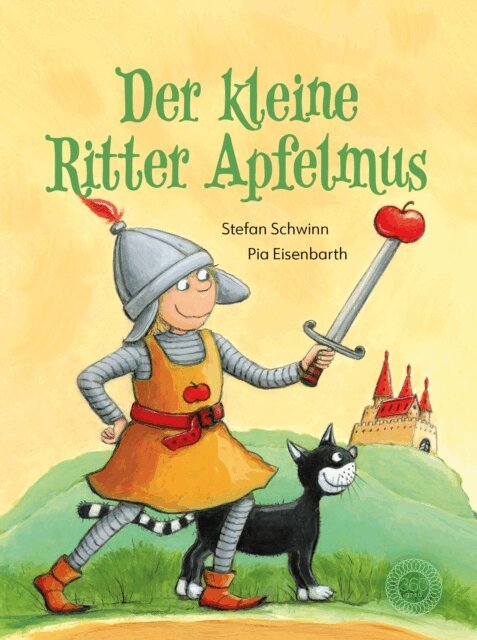 Stefan Schwinn - Der kleine Ritter Apfelmus, E-bok