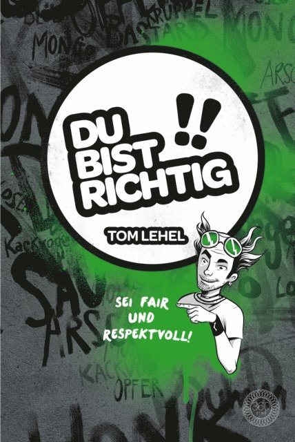 Tom Lehel - Du bist richtig! Sei fair und respektvoll!, E-bok