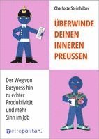 Charlotte Steinhilber - Überwinde deinen inneren Preußen, Inbunden