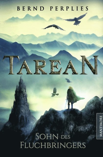 Bernd Perplies - Tarean 1 - Sohn des Fluchbringers, E-bok