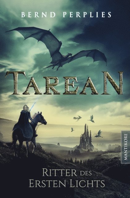 Bernd Perplies - Tarean 3 - Ritter des ersten Lichts, E-bok