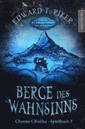 Choose Cthulhu 2 - Berge des Wahnsinns