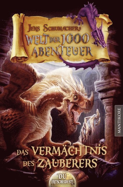Jens Schumacher - Die Welt der 1000 Abenteuer - Das Vermächtnis des Zauberers, E-bok
