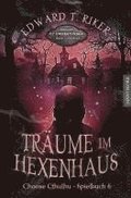 Choose Cthulhu 6 - Tr�ume im Hexenhaus