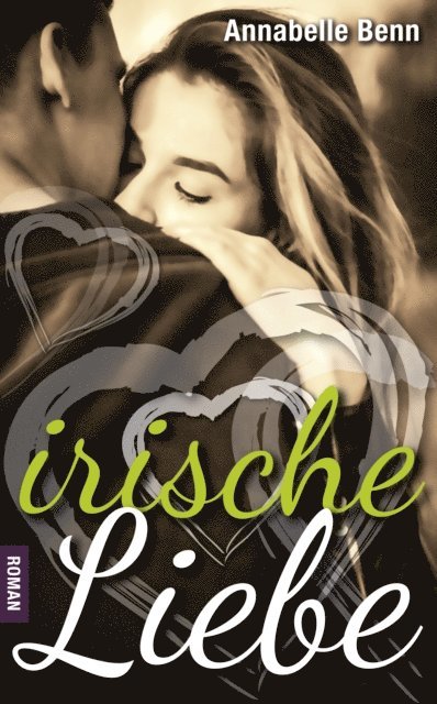Annabelle Benn - Irische Liebe, E-bok