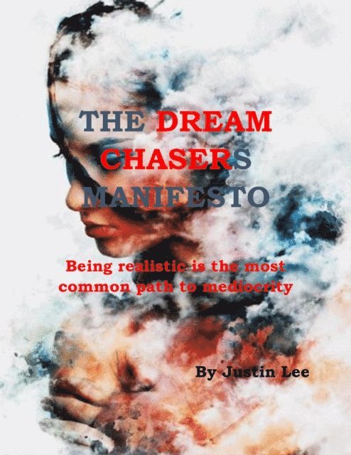 Justin Lee - Dream Chasers Manifesto, E-bok