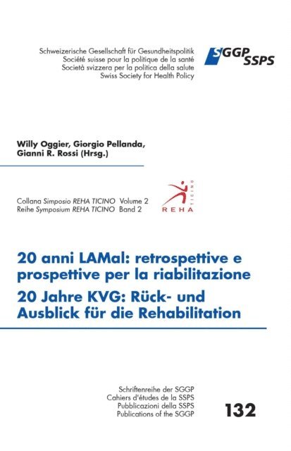 Willy Oggier, Gianni R. Rossi, Giorgio Pellanda - 20 anni LAMal: retrospettive e prospettive per la riabilitazione - 20 Jahre KVG : Rück- und Ausblick für die Rehabilitation, E-bok