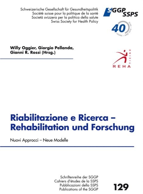 Willy Oggier, Gianni R. Rossi, Giorgio Pellanda - Riabilitazione e Ricerca - Rehabilitation und Forschung, Nouvi Approcci - Neue Modelle, E-bok