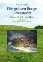 Eckard Wilhelm Breitbart - Die grünen Berge Eiderstedts, Inbunden. Tillgänglighet: Lägg i varukorg
