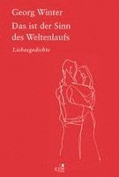 Georg Winter - Das ist der Sinn des Weltenlaufs., Inbunden