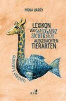 Mona Harry - Lexikon der ganz ganz sicher nicht ausgedachten Tiere, Inbunden