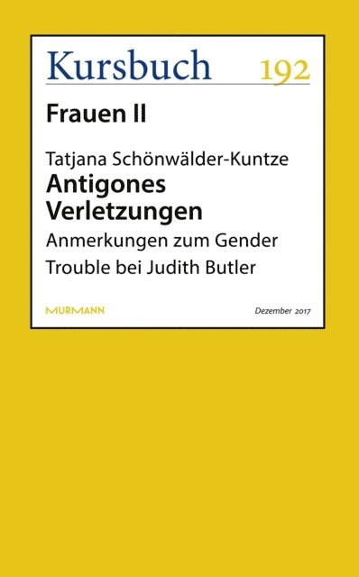 Tatjana Schonwalder-Kuntze - Antigones Verletzungen, E-bok