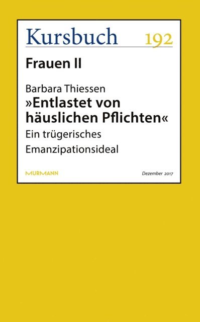 Barbara Thiessen - "Entlastet von häuslichen Pflichten", E-bok