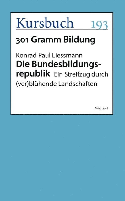 Konrad Paul Liessmann - Die Bundesbildungsrepublik, E-bok