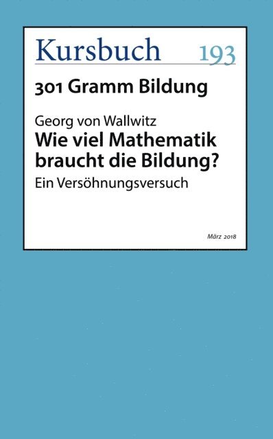 Georg von Wallwitz - Wie viel Mathematik braucht die Bildung?, E-bok