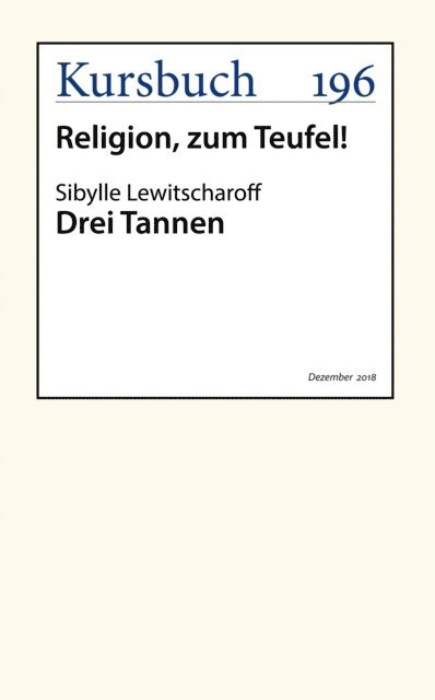 Sibylle Lewitscharoff - Drei Tannen, E-bok