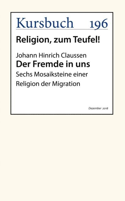 Johann Hinrich Claussen - Der Fremde in uns, E-bok