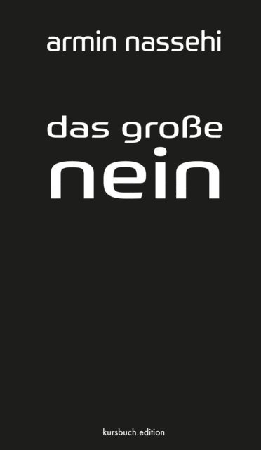 Armin Nassehi - Das große Nein, E-bok