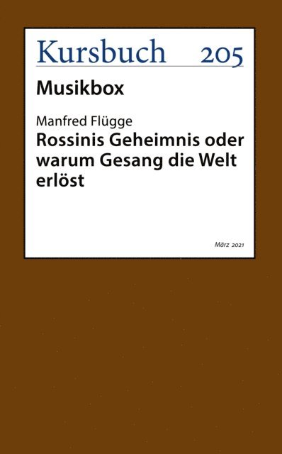 Manfred Flugge - Rossinis Geheimnis oder warum Gesang die Welt erlöst, E-bok