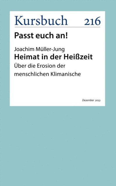 Joachim Muller-Jung - Heimat in der Heißzeit, E-bok