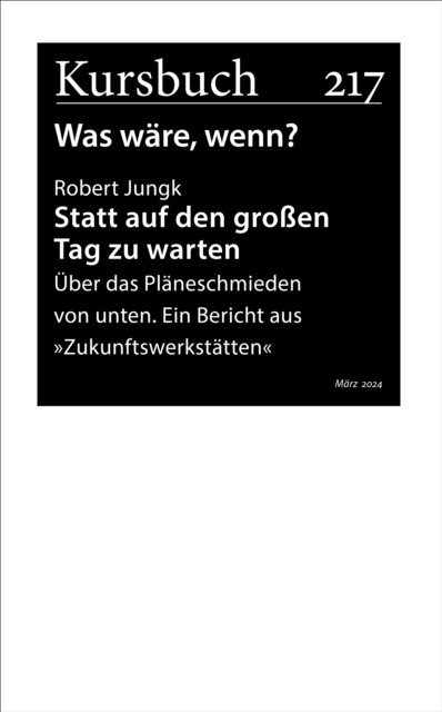 Robert Jungk - Statt auf den großen Tag zu warten, E-bok