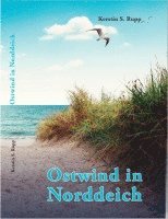 Kerstin S. Rupp - Ostwind in Norddeich, Häftad
