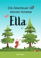 Gina Schlüter - Die Abenteuer der kleinen Ameise Ella, Häftad