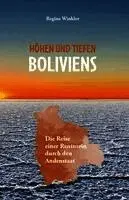 Regina Winkler - Höhen und Tiefen Boliviens, Häftad. Tillgänglighet: Lägg i varukorg