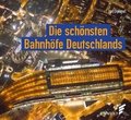 Die schnsten Bahnhfe Deutschlands