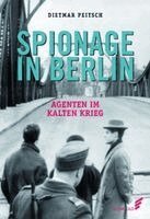 Dietmar Peitsch - Spionage in Berlin, Inbunden