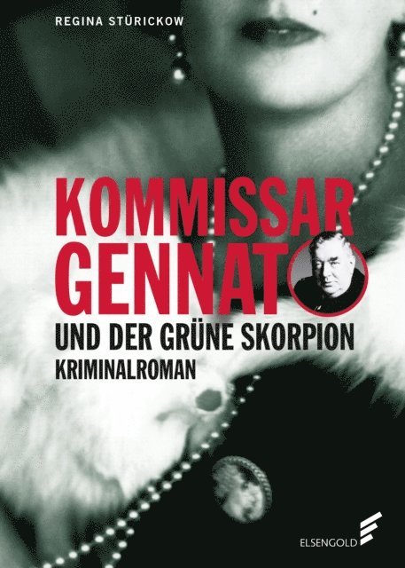 Regina Sturickow - Kommissar Gennat und der grüne Skorpion, E-bok