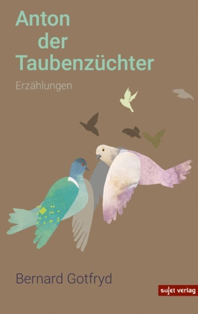 Bernard Gotfryd - Anton der Taubenzüchter, E-bok