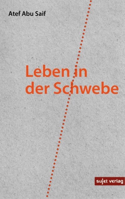 Atef Abu Saif, Hartmut Fahndrich - Leben in der Schwebe, E-bok