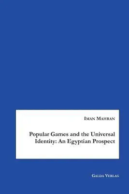 Iman Mahran - Popular Games and the Universal Identity, Häftad. Tillgänglighet: Lägg i varukorg