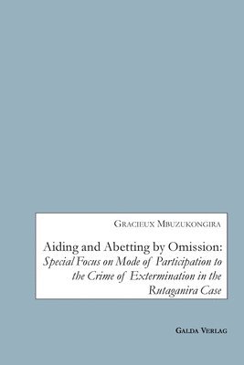 Gracieux Mbuzukongira - Aiding and Abetting by Omission, Häftad