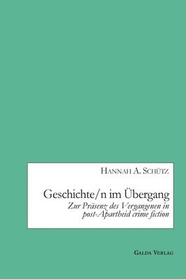 Hannah A Schütz - Geschichte/n im Übergang, Häftad