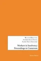 Roland Djieufack, Andrew Sone Ewang, Albert Ngoe Kamadje - Workers in Insolvency Proceedings in Cameroon, Häftad. Tillgänglighet: Lägg i varukorg