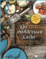 Schweiz Reader's Digest Deutschland - Die mediterrane Küche - vielfältig, bunt und gesund, Häftad