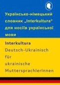 Interkultura W�rterbuch-Ukrainisch-Deutsch f�r ukrainische MuttersprachlerInnen