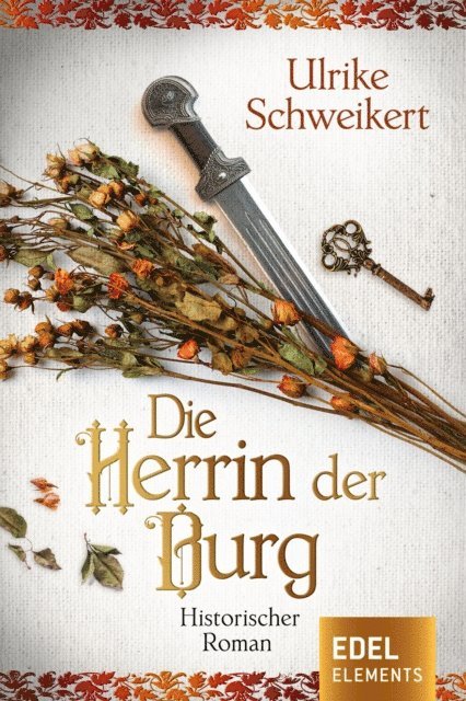 Ulrike Schweikert - Die Herrin der Burg, E-bok