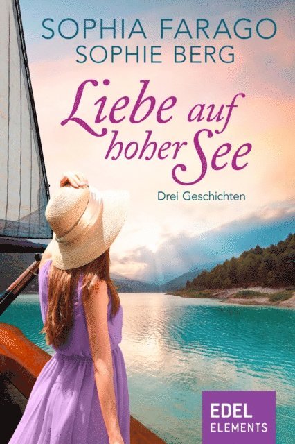 Sophie Berg, Sophia Farago - Liebe auf hoher See - Drei Geschichten, E-bok