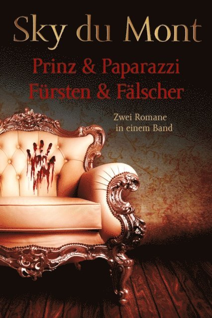 Sky du Mont - Prinz & Papparazzi / Fürsten & Fälscher - Zwei Romane in einem Band, E-bok. Tillgänglighet: Lägg i varukorg