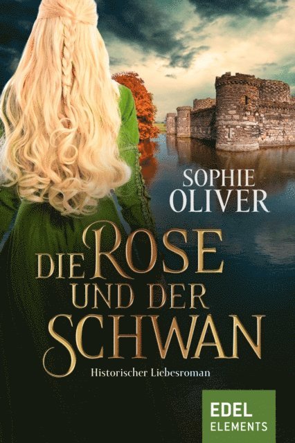 Sophie Oliver - Die Rose und der Schwan, E-bok