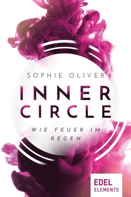 Sophie Oliver - Inner Circle - Wie Feuer im Regen, E-bok