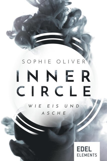 Sophie Oliver - Inner Circle - Wie Eis und Asche, E-bok