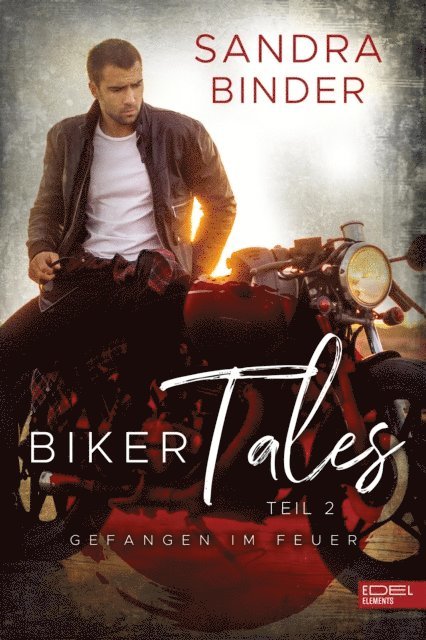 Sandra Binder - Biker Tales: Gefangen im Feuer, E-bok