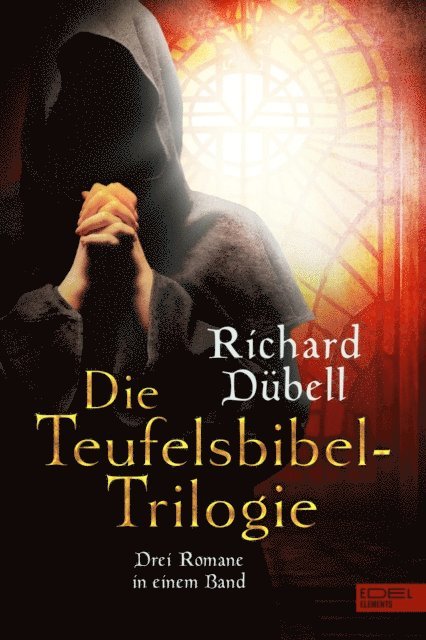 Richard Dubell - Die Teufelsbibel-Trilogie, E-bok
